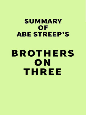 cover image of Summary of Abe Streep's Brothers on Three